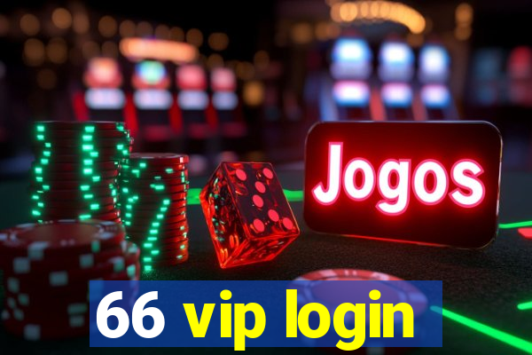 66 vip login